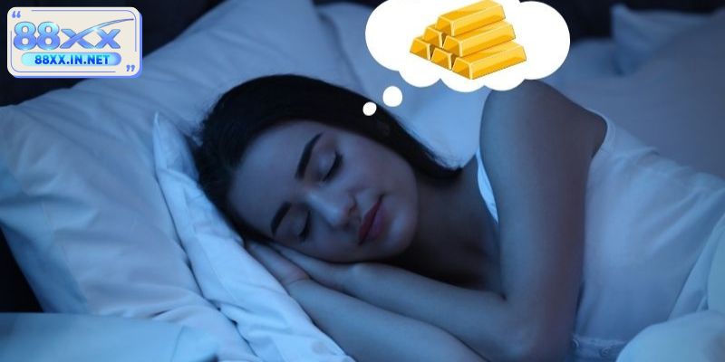 Giấc mơ thấy vàng mang nhiều tầng ý nghĩa